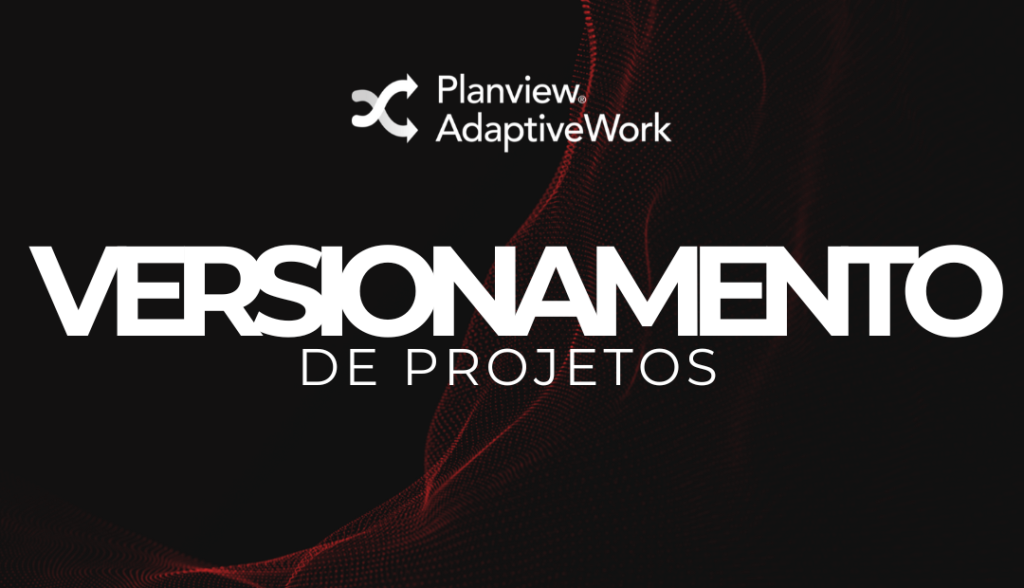 Versionamento de projetos e seus itens de trabalho usando o AdaptiveWork